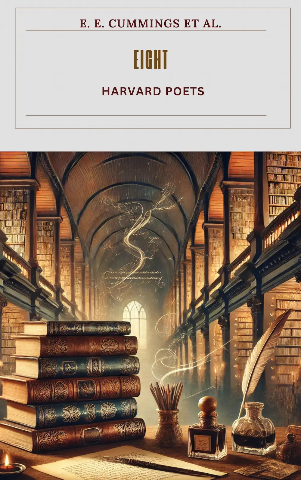 Eight Harvard Poets by E. E. Cummings et al.