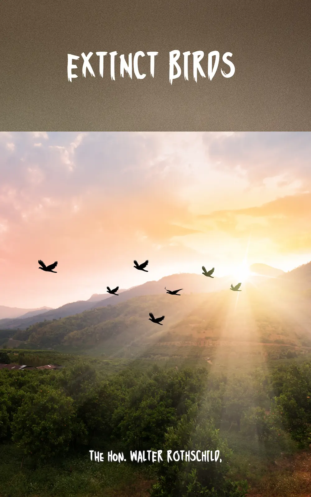 Extinct birds  An attempt to unite in one volume a short account of those