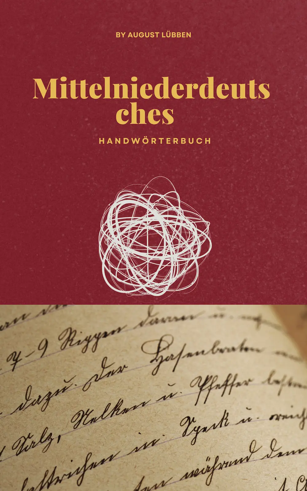 Mittelniederdeutsches Handwörterbuch by August Lübben