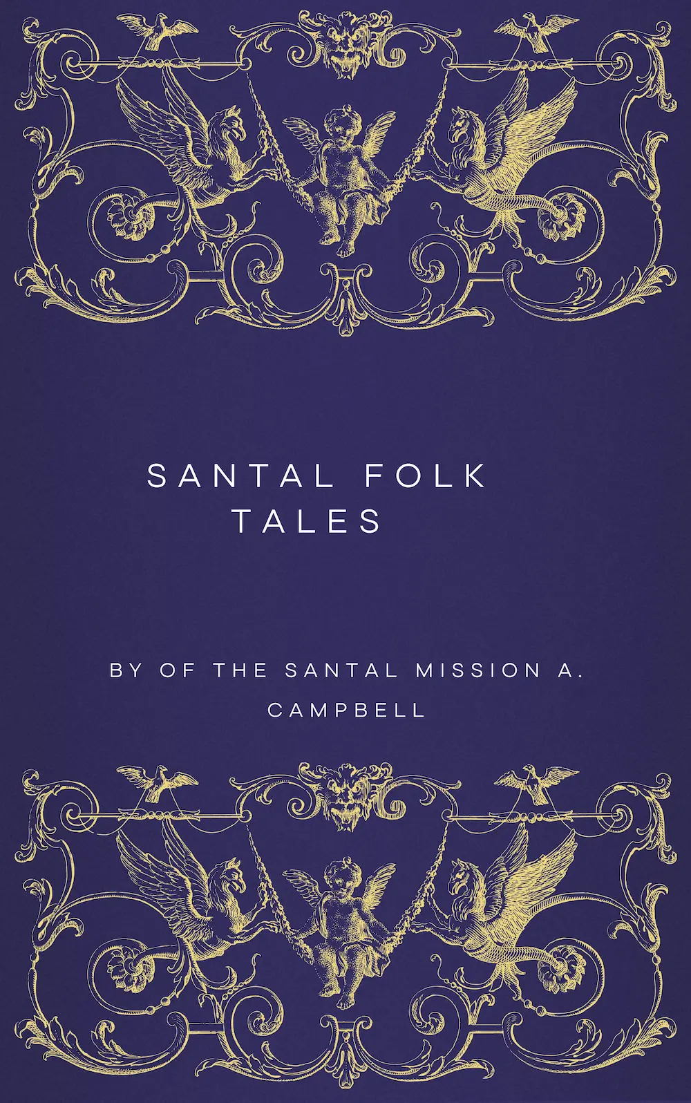 Santal Folk Tales by of the Santal mission A. Campbell